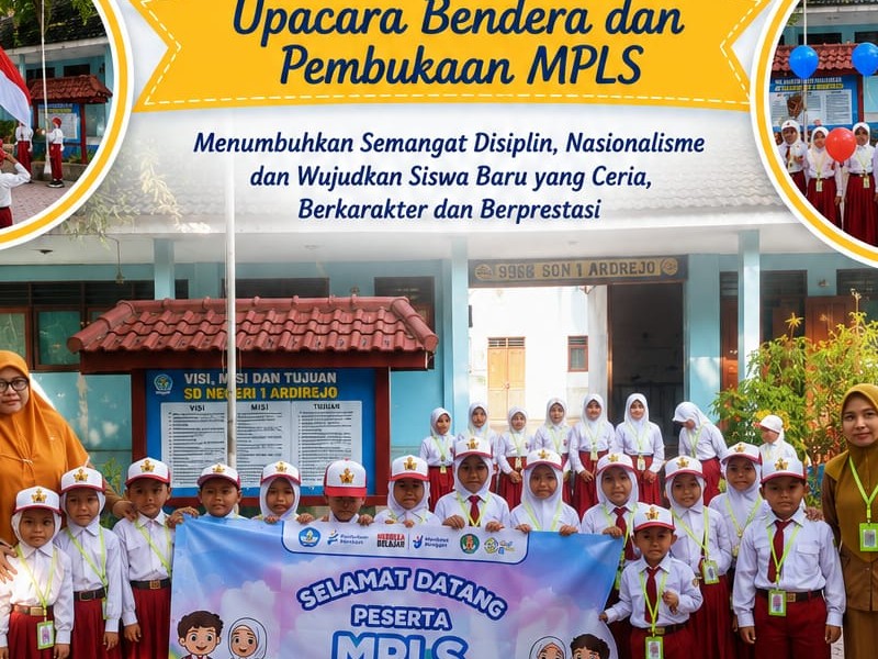 UPACARA BENDERA DAN PEMBUKAAN MPLS di SD NEGERI 1 ARDIREJO